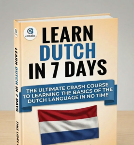 Learn Dutch In 7 Days The Ultimate book cover